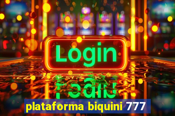 plataforma biquini 777